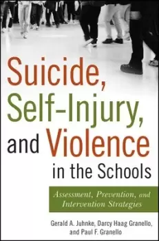Image of Suicide self-injury and violence in the schools by Gerald A. Juhnke