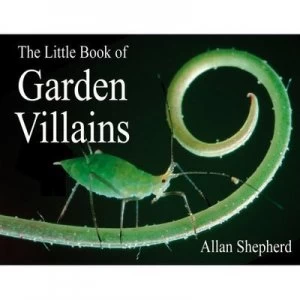 Image of The Little Book of Garden Villains by Allan Shepherd Book