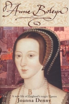 Image of Anne Boleyn by Joanna Denny Paperback