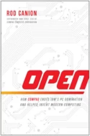 Image of open how compaq ended ibms pc domination and helped invent modern computing