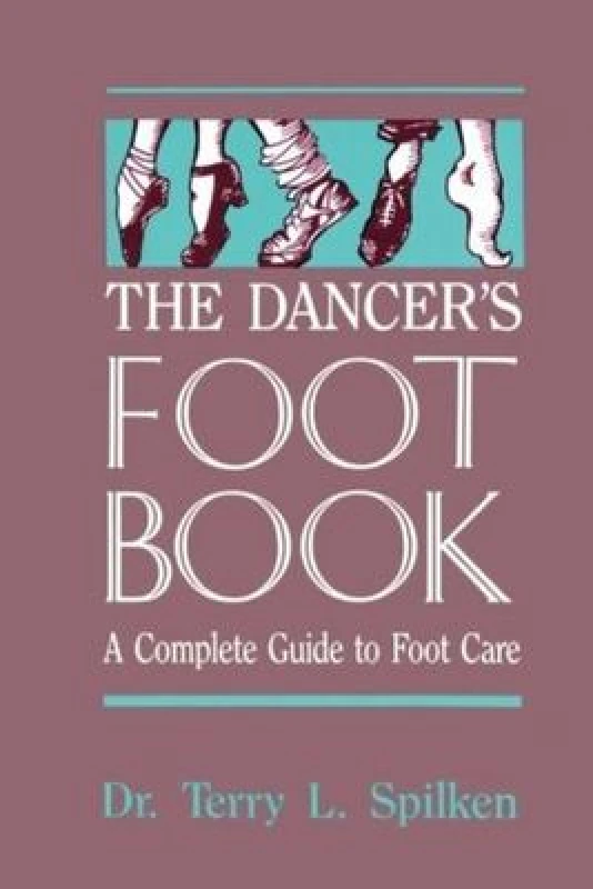 Image of The Dancers Foot Book by Dr. Terry L. Spilken Book