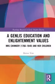 Image of A Genlis Education and Enlightenment Values Mrs Chinnery (1766-1840) and her Children