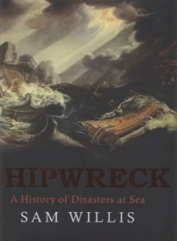 Image of Shipwreck by Sam Willis Hardback