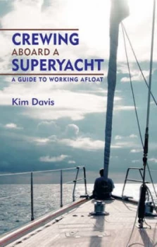 Image of Crewing Aboard a Superyacht by Kim Davis Paperback