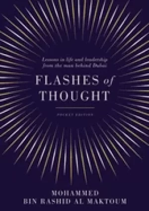 Image of flashes of thought lessons in life and leadership from the man behind dubai
