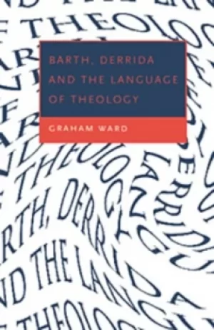 Image of Barth Derrida and the language of theology by Graham Ward