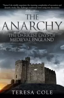 Image of The Anarchy : The Darkest Days of Medieval England