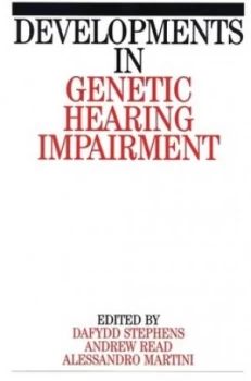 Image of Developments in Genetic Hearing Impairment by Dafydd Stephens Paperback
