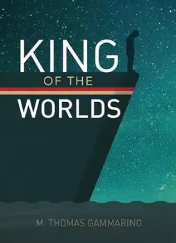 Image of King of the worlds by M. Thomas Gammarino