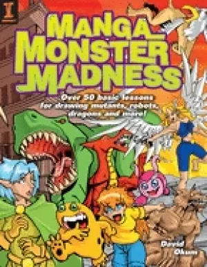 Image of manga monster madness over 50 basic lessons for drawing mutants robots drag