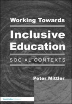 Image of Working Towards Inclusive Education by Peter Mittler Paperback