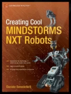 Image of creating cool mindstorms nxt robots
