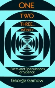 Image of One Two Three - Infinity by George Gamow Paperback