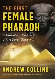 Image of The First Female Pharaoh : Sobekneferu, Goddess of the Seven Stars