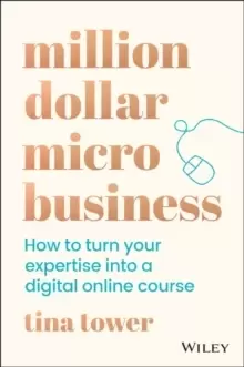 Image of Million Dollar Micro Business : How to Turn Your Expertise Into a Digital Online Course