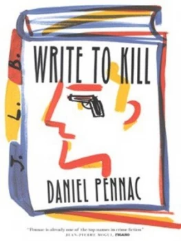 Image of Write to Kill by Daniel Pennac Hardback