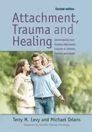 Image of attachment trauma and healing understanding and treating attachment disord