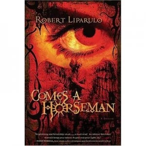 Image of Comes a Horseman by Robert Liparulo Book