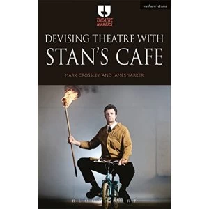 Image of Devising Theatre with Stans Cafe by Mark Crossley, James Yarker (Paperback, 2017)