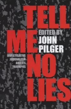 Image of Tell Me No Lies by John Pilger Hardback