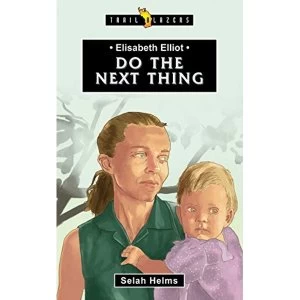 Image of Elisabeth Elliot Do the Next Thing Paperback / softback 2018