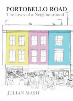 Image of Portobello Road by Julian Mash Hardback