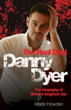 Image of Danny Dyer the Real Deal by Martin Howden Hardback
