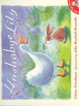 Image of Hushabye Lily by Claire Freedman and John Bendall-Brunello Paperback