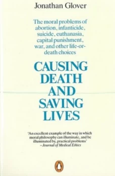 Image of Causing Death and Saving Lives by Jonathan Glover Book