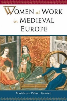 Image of Women at Work in Medieval Europe by Madeleine Pelner Cosman Paperback