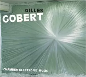 Image of Chamber Electronic Music by Gilles Gobert CD Album