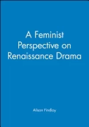 Image of feminist perspective on renaissance drama
