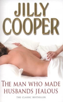 Image of The Man Who Made Husbands Jealous by Jilly Cooper Paperback