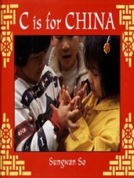Image of C Is for China by Sungwan so Hardback