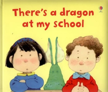 Image of Theres a Dragon at My School by Jenny Tyler and Philip Hawthorn and Stephen Cartwright Hardback