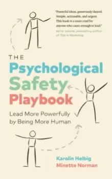 Image of The Psychological Safety Playbook : Lead More Powerfully by Being More Human