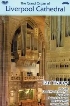 image of The Grand Organ of Liverpool Cathedral - Ian Tracey - DVD