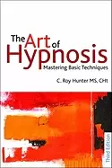 Image of art of hypnosis mastering basic techniques