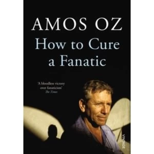 Image of How to Cure a Fanatic by Amos Oz (Paperback, 2012)