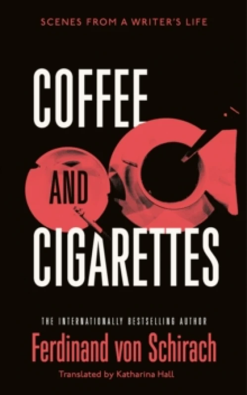 Image of Coffee and Cigarettes : Scenes from a Writer's Life Hardback