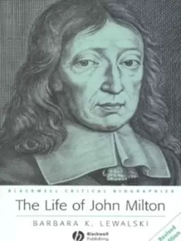 Image of The life of John Milton by Barbara K. Lewalski