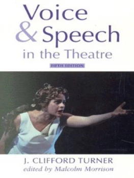 Image of Voice and Speech in the Theatre by J. Clifford Turner Paperback