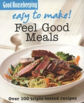 Image of Feel Good Meals by Good Housekeeping Institute Paperback
