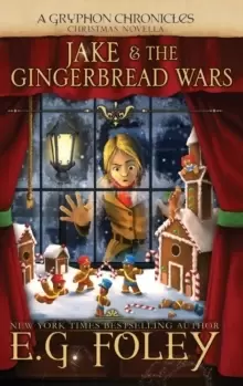 Image of Jake & the Gingerbread Wars (a Gryphon Chronicles Christmas Novella)