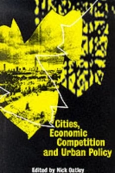 Image of Cities Economic Competition and Urban Policy by Nick Oatley Book