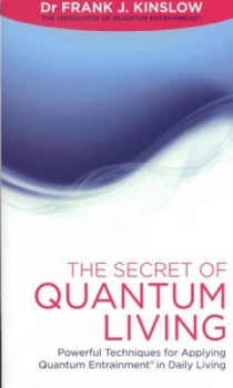Image of The Secret of Quantum Living by Dr Frank J. Kinslow Book
