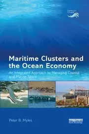 Image of Maritime Clusters and the Ocean Economy An Integrated Approach to Managing Coastal and Marine Space