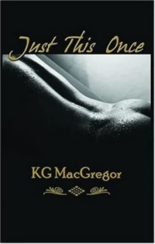 Image of Just This Once by Kg Macgregor Paperback