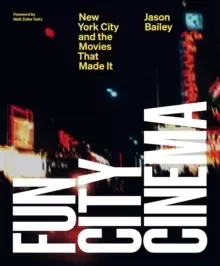 Image of Fun City Cinema : New York City and the Movies that Made It