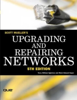 Image of Upgrading and Repairing Networks by Scott Mueller Book
